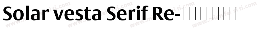 Solar vesta Serif Re字体转换